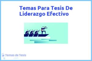 Tesis de Liderazgo Efectivo: Ejemplos y temas TFG TFM