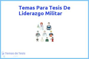 Tesis de Liderazgo Militar: Ejemplos y temas TFG TFM