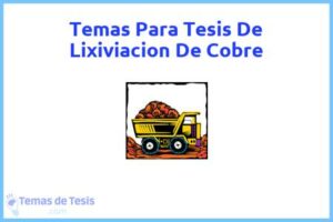 Tesis de Lixiviacion De Cobre: Ejemplos y temas TFG TFM