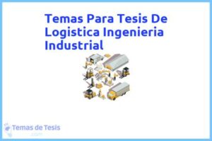 Tesis de Logistica Ingenieria Industrial: Ejemplos y temas TFG TFM