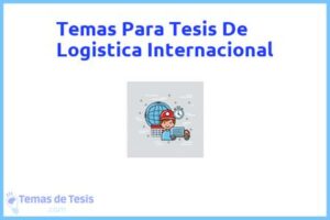 Tesis de Logistica Internacional: Ejemplos y temas TFG TFM