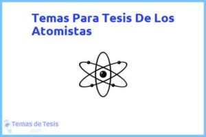 Tesis de Los Atomistas: Ejemplos y temas TFG TFM