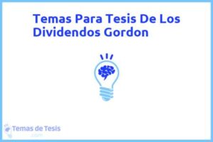 Tesis de Los Dividendos Gordon: Ejemplos y temas TFG TFM