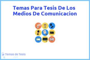 Tesis de Los Medios De Comunicacion: Ejemplos y temas TFG TFM