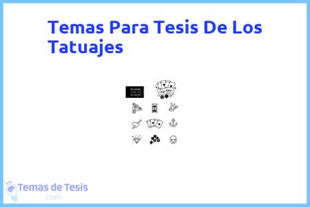 temas de tesis de Los Tatuajes, ejemplos para tesis en Los Tatuajes, ideas para tesis en Los Tatuajes, modelos de trabajo final de grado TFG y trabajo final de master TFM para guiarse
