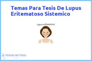 Tesis de Lupus Eritematoso Sistemico: Ejemplos y temas TFG TFM
