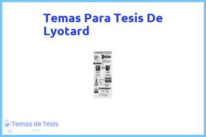 Tesis de Lyotard: Ejemplos y temas TFG TFM