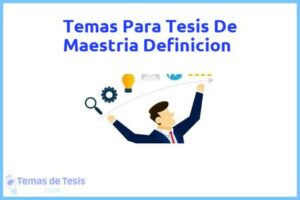 Tesis de Maestria Definicion: Ejemplos y temas TFG TFM