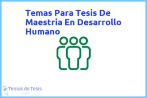 Tesis de Maestria En Desarrollo Humano: Ejemplos y temas TFG TFM