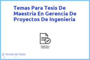 Tesis de Maestria En Gerencia De Proyectos De Ingenieria: Ejemplos y temas TFG TFM