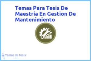 Tesis de Maestria En Gestion De Mantenimiento: Ejemplos y temas TFG TFM