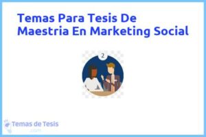Tesis de Maestria En Marketing Social: Ejemplos y temas TFG TFM