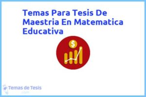Tesis de Maestria En Matematica Educativa: Ejemplos y temas TFG TFM