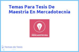 Tesis de Maestria En Mercadotecnia: Ejemplos y temas TFG TFM