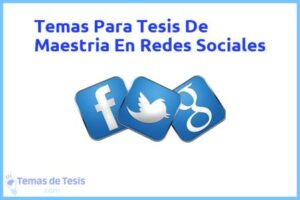 Tesis de Maestria En Redes Sociales: Ejemplos y temas TFG TFM