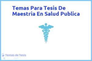 Tesis de Maestria En Salud Publica: Ejemplos y temas TFG TFM