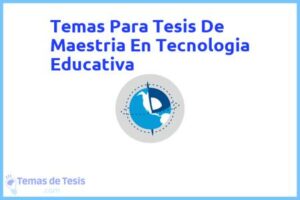 Tesis de Maestria En Tecnologia Educativa: Ejemplos y temas TFG TFM