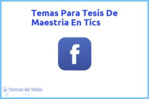 Tesis de Maestria En Tics: Ejemplos y temas TFG TFM