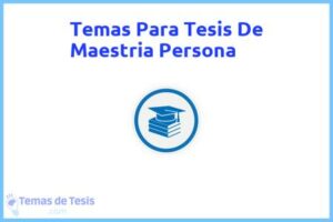 Tesis de Maestria Persona: Ejemplos y temas TFG TFM