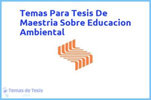 Tesis de Maestria Sobre Educacion Ambiental: Ejemplos y temas TFG TFM