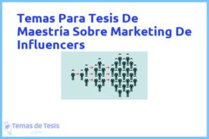 Tesis de Maestría Sobre Marketing De Influencers: Ejemplos y temas TFG TFM