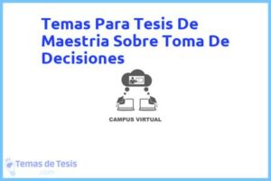 Tesis de Maestria Sobre Toma De Decisiones: Ejemplos y temas TFG TFM