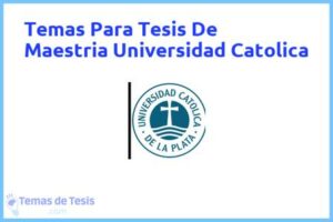 Tesis de Maestria Universidad Catolica: Ejemplos y temas TFG TFM