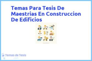 Tesis de Maestrias En Construccion De Edificios: Ejemplos y temas TFG TFM