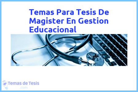 Tesis de Magister En Gestion Educacional: Ejemplos y temas TFG TFM