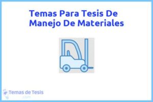 Tesis de Manejo De Materiales: Ejemplos y temas TFG TFM