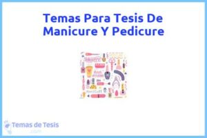 Tesis de Manicure Y Pedicure: Ejemplos y temas TFG TFM