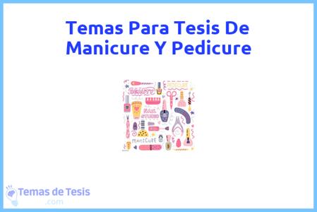 temas de tesis de Manicure Y Pedicure, ejemplos para tesis en Manicure Y Pedicure, ideas para tesis en Manicure Y Pedicure, modelos de trabajo final de grado TFG y trabajo final de master TFM para guiarse