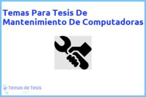 Tesis de Mantenimiento De Computadoras: Ejemplos y temas TFG TFM