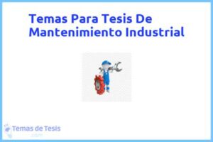 Tesis de Mantenimiento Industrial: Ejemplos y temas TFG TFM