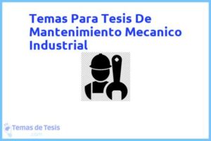 Tesis de Mantenimiento Mecanico Industrial: Ejemplos y temas TFG TFM