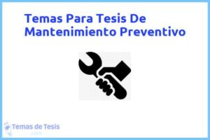 Tesis de Mantenimiento Preventivo: Ejemplos y temas TFG TFM