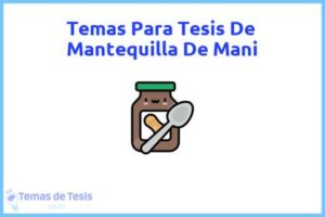 Tesis de Mantequilla De Mani: Ejemplos y temas TFG TFM