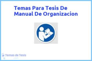 Tesis de Manual De Organizacion: Ejemplos y temas TFG TFM