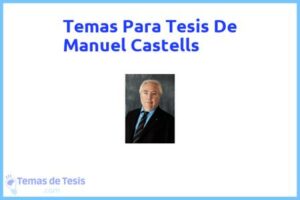 Tesis de Manuel Castells: Ejemplos y temas TFG TFM