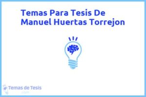 Tesis de Manuel Huertas Torrejon: Ejemplos y temas TFG TFM
