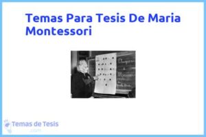 Tesis de Maria Montessori: Ejemplos y temas TFG TFM