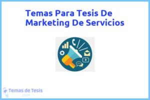 Tesis de Marketing De Servicios: Ejemplos y temas TFG TFM