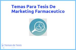 Tesis de Marketing Farmaceutico: Ejemplos y temas TFG TFM