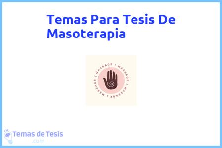 temas de tesis de Masoterapia, ejemplos para tesis en Masoterapia, ideas para tesis en Masoterapia, modelos de trabajo final de grado TFG y trabajo final de master TFM para guiarse