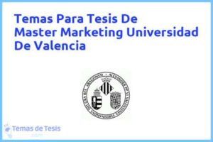 Tesis de Master Marketing Universidad De Valencia: Ejemplos y temas TFG TFM