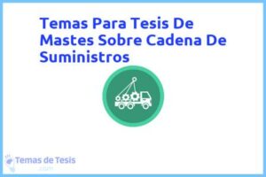 Tesis de Mastes Sobre Cadena De Suministros: Ejemplos y temas TFG TFM