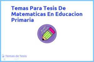 Tesis de Matematicas En Educacion Primaria: Ejemplos y temas TFG TFM