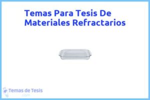 Tesis de Materiales Refractarios: Ejemplos y temas TFG TFM