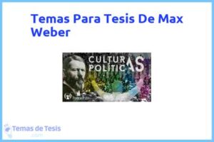 Tesis de Max Weber: Ejemplos y temas TFG TFM