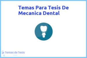 Tesis de Mecanica Dental: Ejemplos y temas TFG TFM